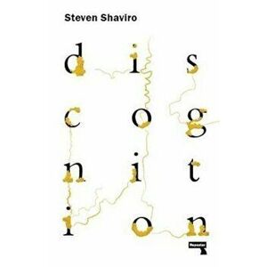 Discognition, Paperback - Steven Shaviro imagine
