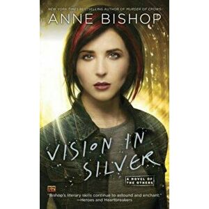 Vision in Silver, Paperback - Anne Bishop imagine