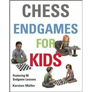 Chess Endgames for Kids, Hardcover - Karsten Muller imagine