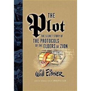 The Plot: The Secret Story of the Protocals of the Elders of Zion, Paperback - Will Eisner imagine