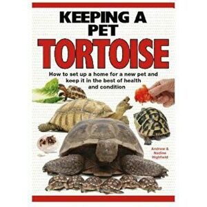 Keeping a Pet Tortoise, Hardcover - Andy Highfield imagine