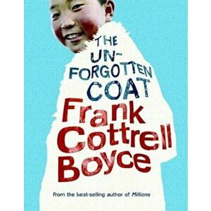The Unforgotten Coat, Hardcover - Frank Cottrell Boyce imagine