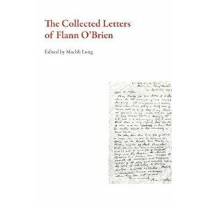 The Collected Letters of Flann O'Brien, Paperback - Flann O'Brien imagine