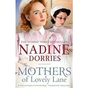 Mothers of Lovely Lane, Paperback - Nadine Dorries imagine
