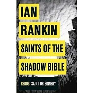 Saints of the Shadow Bible, Paperback - Ian Rankin imagine