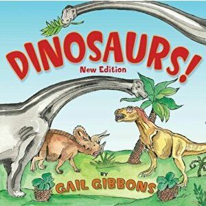 Dinosaurs!, Hardcover - Gail Gibbons imagine