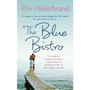 The Blue Bistro, Paperback - Elin Hilderbrand imagine