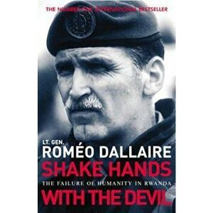 Shake Hands With The Devil, Paperback - Romeo Dallaire imagine