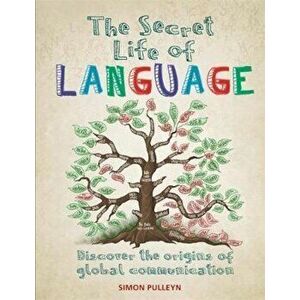 Secret Life of Language, Paperback - Simon Pulleyn imagine