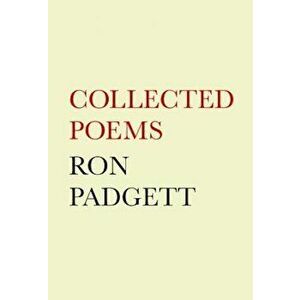 Ron Padgett: Collected Poems, Hardcover - Ron Padgett imagine