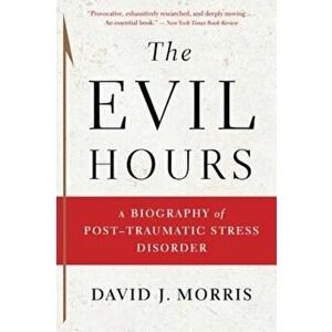 The Evil Hours, Paperback - David J. Morris imagine
