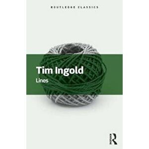 Lines, Paperback - Tim Ingold imagine