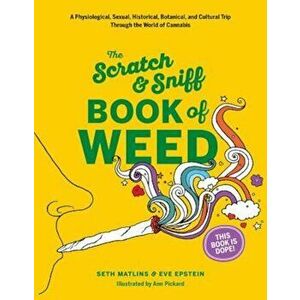 Scratch & Sniff Book of Weed, Hardcover - Eve Epstein imagine