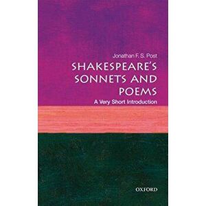 Shakespeare's Sonnets and Poems: A Very Short Introduction, Paperback - Jonathan F. S. Post imagine