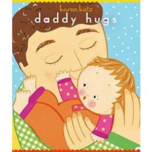 Daddy Hugs, Hardcover - Karen Katz imagine