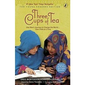 Three Cups of Tea: One Man's Journey to Change the World... One Child at a Time, Paperback - Greg Mortenson imagine
