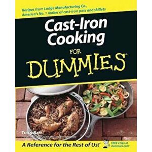 Cast-Iron Cooking for Dummies, Paperback - Tracy Barr imagine