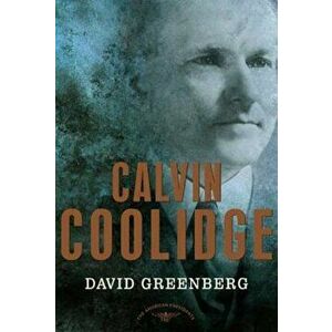 Calvin Coolidge, Hardcover - David Greenberg imagine