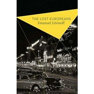 Lost Europeans, Paperback - Emanuel Litvinoff imagine