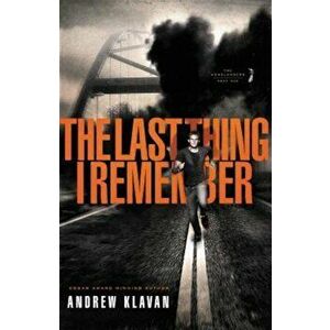 The Last Thing I Remember, Paperback - Andrew Klavan imagine
