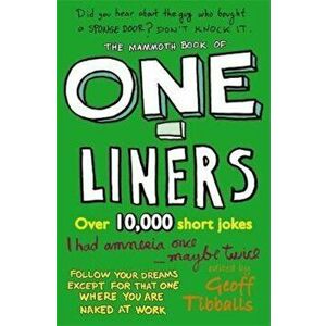 Mammoth Book of One-Liners, Paperback - Geoff Tibballs imagine