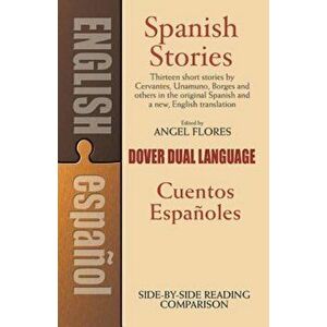 Spanish Stories: A Dual-Language Book, Paperback - Angel Flores imagine