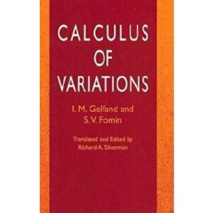 Calculus of Variations, Paperback - I. M. Gelfand imagine