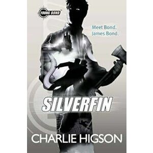Young Bond: SilverFin, Paperback - Charlie Higson imagine