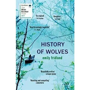 History of Wolves, Paperback - Emily Fridlund imagine