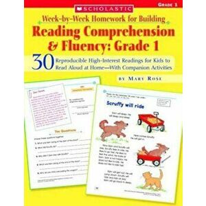 Week-By-Week Homework for Building Reading Comprehension & Fluency: Grade 1: 30 Reproducible High-Interest Readings for Kids to Read Aloud at Home--Wi imagine