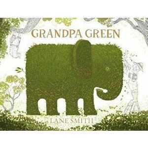Grandpa Green, Paperback - Lane Smith imagine