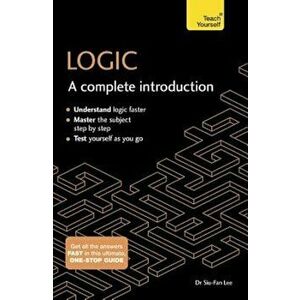 Logic: A Complete Introduction, Paperback - Siu-Fan Lee imagine