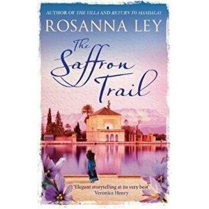 Saffron Trail, Paperback - Rosanna Ley imagine