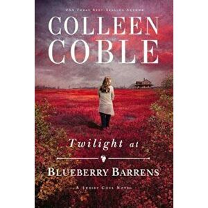 Twilight at Blueberry Barrens, Paperback - Colleen Coble imagine