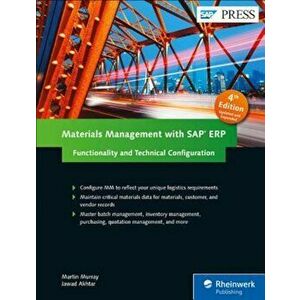 Materials Management with SAP Erp: Functionality and Technical Configuration, Hardcover - Martin Murray imagine