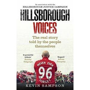 Hillsborough Voices, Paperback - Kevin Sampson imagine