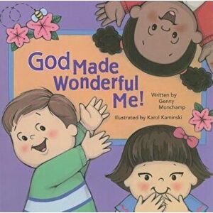 God Made Wonderful Me!, Hardcover - Genny Monchamp imagine