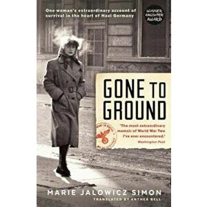 Gone to Ground, Paperback - Marie Jalowicz Simon imagine