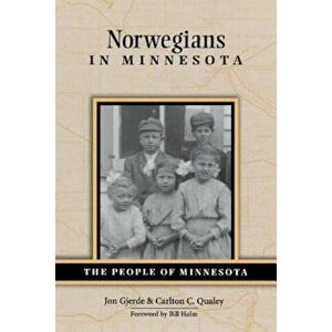 Norwegians in Minnesota, Paperback - Jon Gjerde imagine