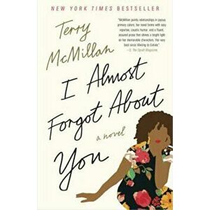 I Almost Forgot about You, Paperback - Terry McMillan imagine