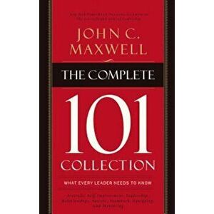 The Complete 101 Collection, Paperback - John C. Maxwell imagine