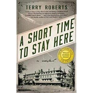 A Short Time to Stay Here, Paperback - Terry Roberts imagine