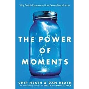 Power of Moments, Hardcover - Chip Heath imagine