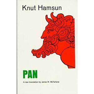 Pan: From Lieutenant Thomas Glahn's Papers, Paperback - Knut Hamsun imagine