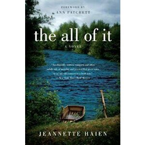 The All of It, Paperback - Jeannette Haien imagine