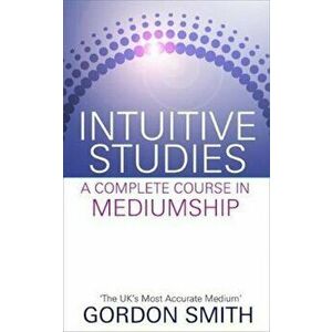 Intuitive Studies, Paperback - Gordon Smith imagine