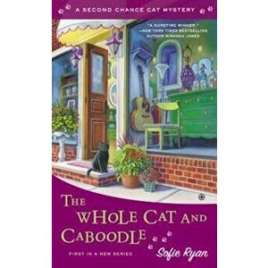 The Whole Cat and Caboodle, Paperback - Sofie Ryan imagine