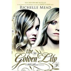 The Golden Lily, Paperback - Richelle Mead imagine