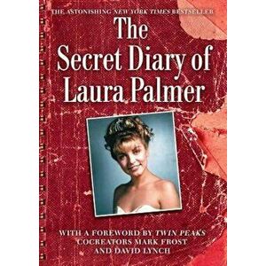The Secret Diary of Laura Palmer, Paperback - Jennifer Lynch imagine