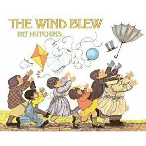 The Wind Blew, Paperback - Pat Hutchins imagine